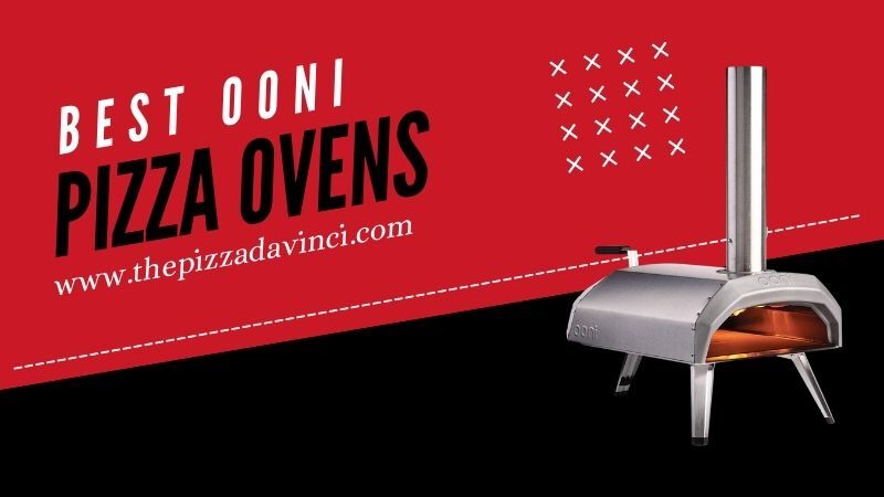 Best Ooni Pizza Ovens Featured Image
